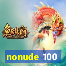 nonude 100